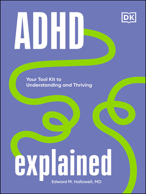 Title details for ADHD Explained by Edward Hallowell - Wait list